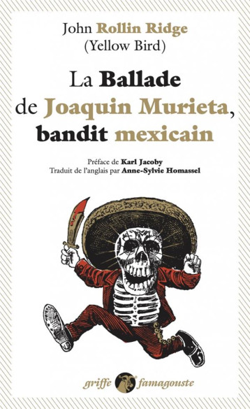 LA BALLADE DE JOAQUIN MURIETA, BANDIT MEXICAIN - ROLLIN RIDGE/JACOBY - ANACHARSIS