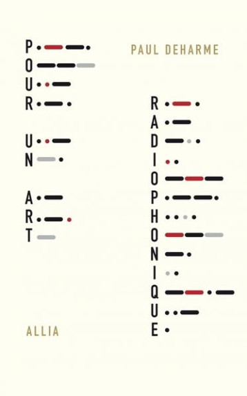 POUR UN ART RADIOPHONIQUE - DEHARME PAUL - ALLIA