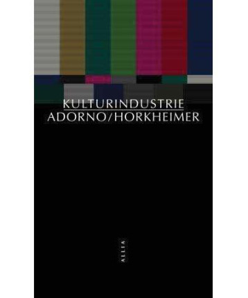 KULTURINDUSTRIE - ADORNO/HORKHEIMER - ALLIA