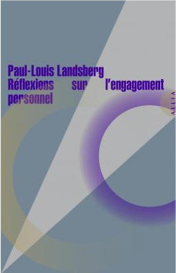 REFLEXIONS SUR L'ENGAGEMENT PERSONNEL - LANDSBERG PAUL-LOUIS - ALLIA