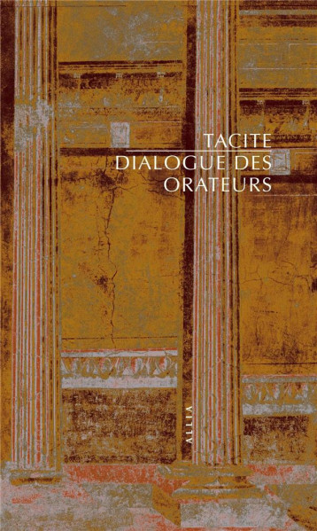 DIALOGUE DES ORATEURS - TACITE - ALLIA