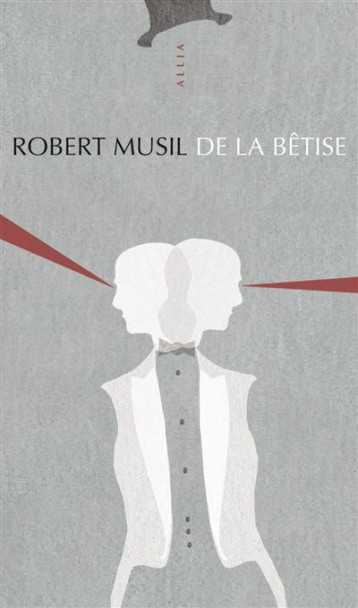 DE LA BETISE - MUSIL ROBERT - ALLIA