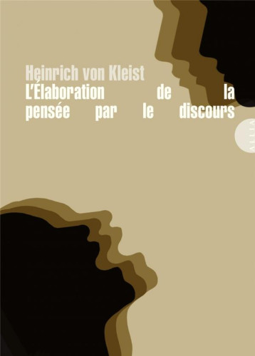 L'ELABORATION DE LA PENSEE PAR LE DISCOURS - KLEIST HEINRICH VON - ALLIA