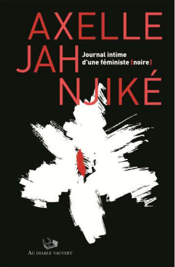 JOURNAL INTIME D'UNE FEMINISTE NOIRE - JAH NJIKE AXELLE - DIABLE VAUVERT