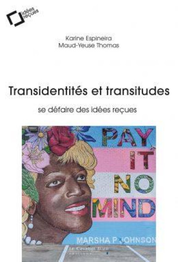 TRANSIDENTITES ET TRANSITUDES : SE DEFAIRE DES IDEES RECUES - ESPINEIRA/THOMAS - CAVALIER BLEU