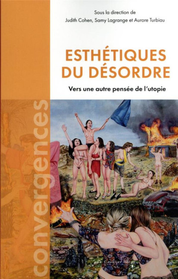 ESTHETIQUES DU DESORDRE : VERS UNE AUTRE PENSEE DE L'UTOPIE - TURBIAU AURORE - CAVALIER BLEU