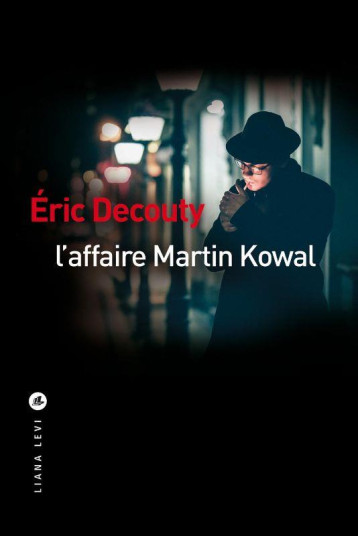 L'AFFAIRE MARTIN KOWAL - DECOUTY ERIC - LEVI