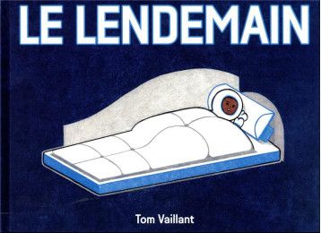 LE LENDEMAIN - VAILLANT TOM - THIERRY MAGNIER