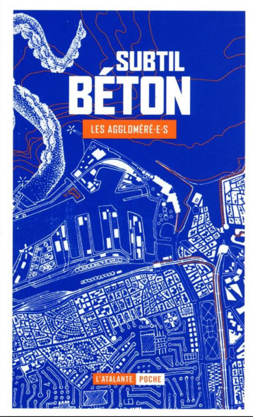 SUBTIL BETON - LES AGGLOMERE.E.S - ATALANTE