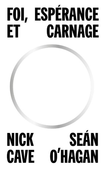 FOI, ESPERANCE ET CARNAGE - CAVE/O-HAGAN - TABLE RONDE