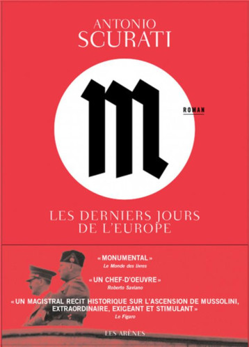 M, LES DERNIERS JOURS DE L'EUROPE - SCURATI ANTONIO - ARENES