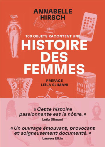 100 OBJETS RACONTENT UNE HISTOIRE DES FEMMES - HIRSCH ANNABELLE - ARENES