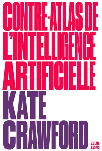 CONTRE-ATLAS DE L'INTELLIGENCE ARTIFICIELLE - CRAWFORD KATE - ZULMA