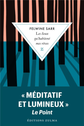 LES LIEUX QU'HABITENT MES REVES - SARR FELWINE - ZULMA