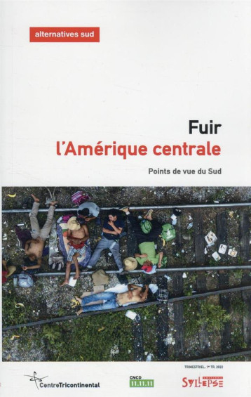 FUIR L'AMERIQUE CENTRALE : POINTS DE VUE DU SUD - DUTERME BERNARD - SYLLEPSE