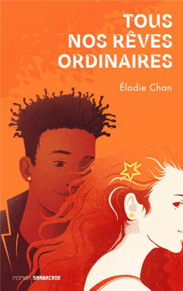 TOUS NOS REVES ORDINAIRES - ELODIE CHAN - SARBACANE