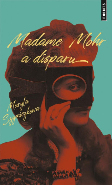 MADAME MOHR A DISPARU - SZYMICZKOWA MARYLA - POINTS