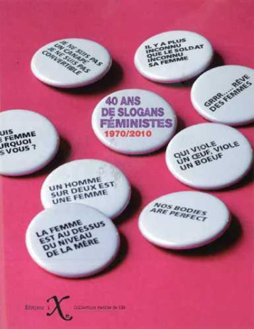 40 ANS DE SLOGANS FEMINISTES - COLLECTIF - IXE