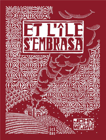 ET L'ILE S'EMBRASA - VASQUEZ MEJIAS JOHN - CMDE