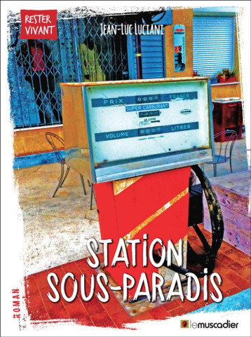 STATION SOUS-PARADIS - LUCIANI JEAN LUC - le Muscadier