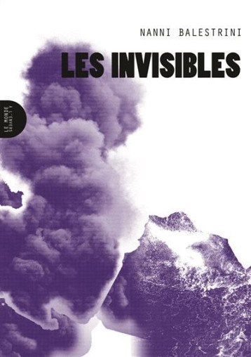 LES INVISIBLES - NANNI BALESTRINI - MONDE ENVERS