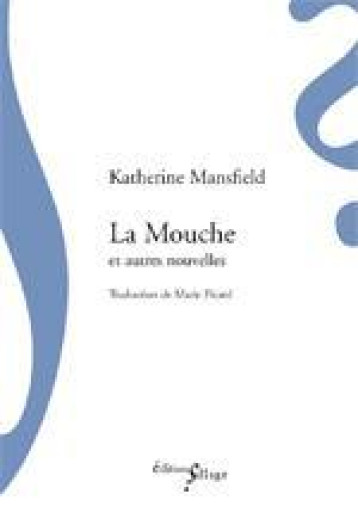 LA MOUCHE - MANSFIELD KATHERINE - SILLAGE
