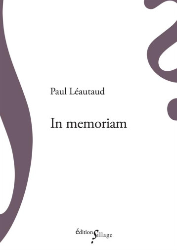 IN MEMORIAM - LEAUTAUD, PAUL - Ed. Sillage