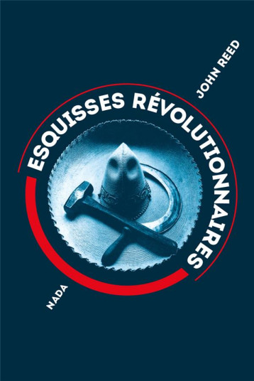 ESQUISSES REVOLUTIONNAIRES - JOHN REED - Nada