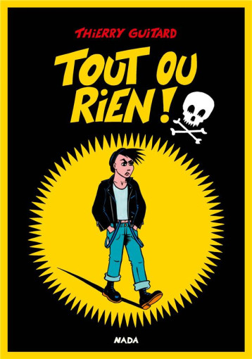 TOUT OU RIEN ! - GUITARD - NADA