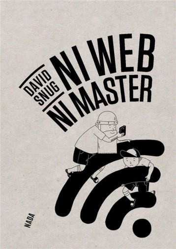 NI WEB NI MASTER - SNUG DAVID - NADA