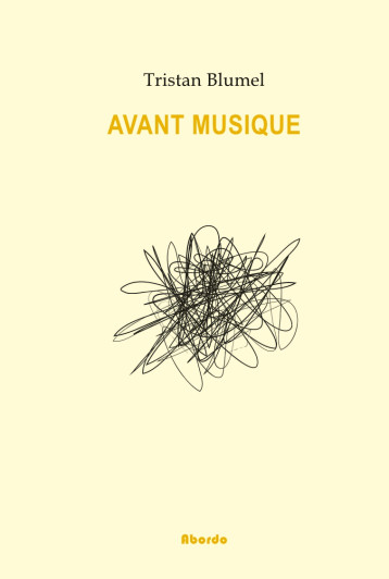 Avant Musique - BLUMEL Tristan - ABORDO