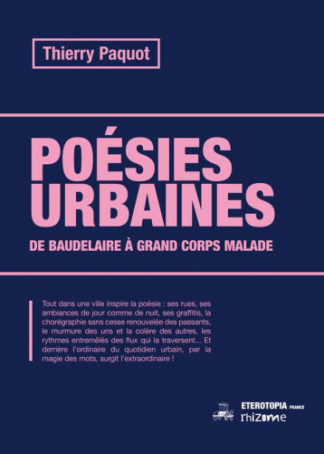 POESIE URBAINE : DE BAUDELAIRE A GRAND CORPS MALADE - PAQUOT THIERRY - ETEROTOPIA