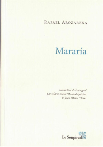 MARARIA - RAFAEL AROZARENA - Le Soupirail