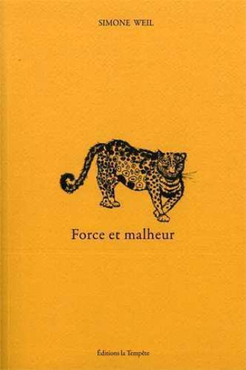 FORCE ET MALHEUR - SIMONE WEIL - TEMPETE