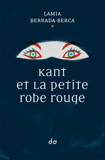 KANT ET LA PETITE ROBE ROUGE - BERRADA-BERCA LAMIA - EDITIONS DO