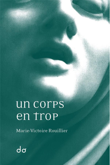 UN CORPS EN TROP - ROUILLIER M-V. - EDITIONS DO