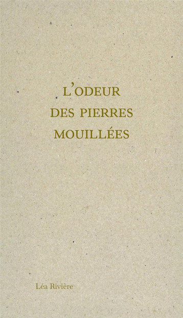 L'ODEUR DES PIERRES MOUILLEES - RIVIERE LEA - DU COMMUN