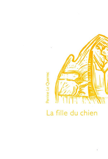 LA FILLE DU CHIEN - LE QUERREC PERRINE - ED LISIERES