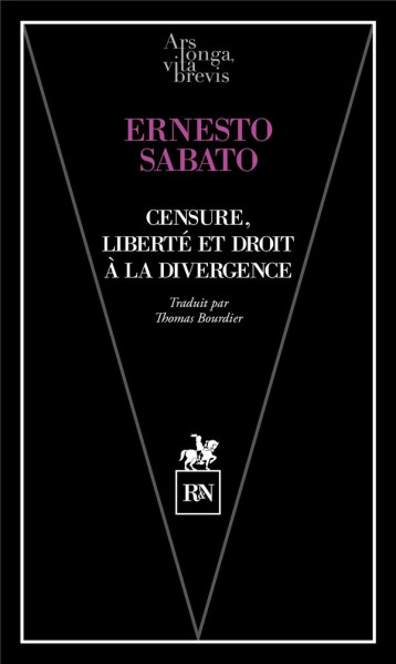 CENSURE, LIBERTE ET DROIT A LA DIVERGENCE - SABATO ERNESTO - RN