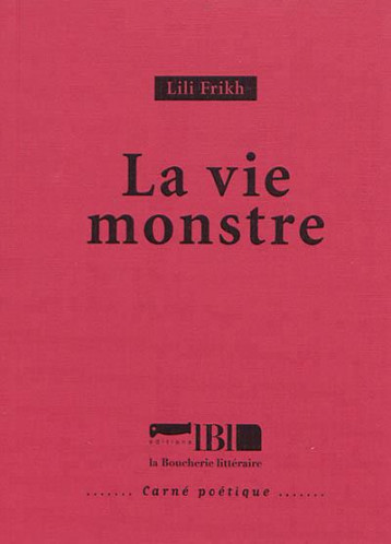 LA VIE MONSTRE - LILI FRIKH - BOUCHERIE LIT