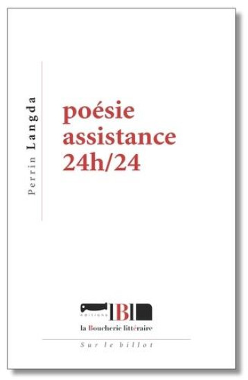 POESIE ASSISTANCE 24H/24 - LANGDA PERRIN - BOUCHERIE LIT