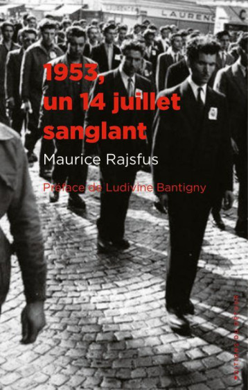 1953, UN 14 JUILLET SANGLANT - RAJSFUS MAURICE - ED DETOUR