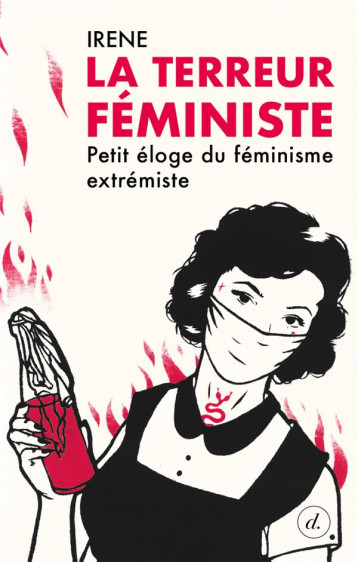 LA TERREUR FEMINISTE : PETIT ELOGE DU FEMINISME EXTREMISTE - HERMOSO POZA IRENE - DIVERGENCES