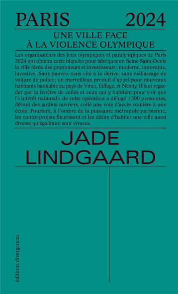 PARIS 2024 : UNE VILLE FACE A LA VIOLENCE OLYMPIQUE - LINDGAARD JADE - DIVERGENCES