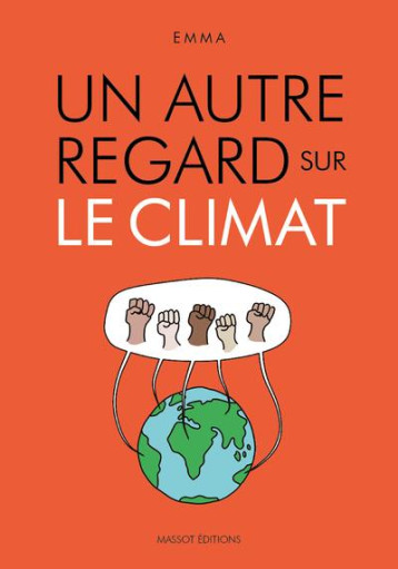 UN AUTRE REGARD HORS-SERIE : UN AUTRE REGARD SUR LE CLIMAT - EMMA - MASSOT EDITIONS