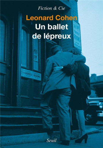 UN BALLET DE LEPREUX : UN ROMAN ET DES NOUVELLES - COHEN LEONARD - SEUIL