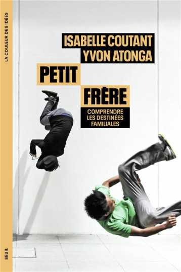 PETIT FRERE : COMPRENDRE LES DESTINEES FAMILIALES - ATONGA/COUTANT - SEUIL