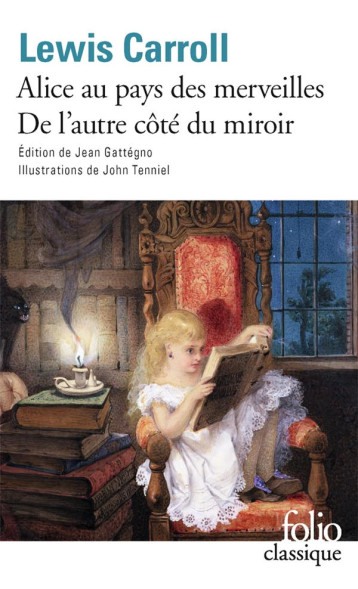 ALICE AU PAYS DES MERVEILLES  -  DE L'AUTRE COTE DU MIROIR - CARROLL LEWIS - Gallimard