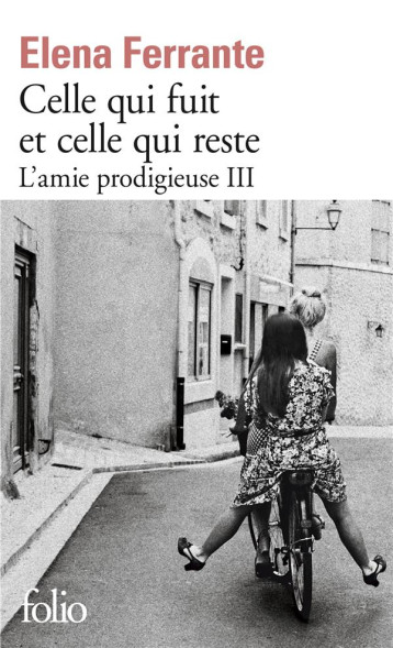 L'AMIE PRODIGIEUSE TOME 3  -  CELLE QUI FUIT ET CELLE QUI RESTE - FERRANTE ELENA - GALLIMARD