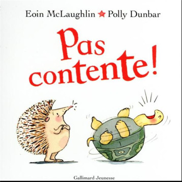 PAS CONTENTE ! - EOIN MCLAUGHLIN - GALLIMARD